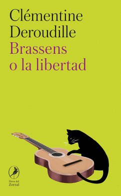 Brassens o la libertad (eBook, ePUB) - Deroudille, Clémentine