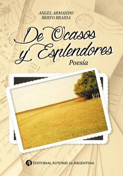 De ocasos y esplendores (eBook, ePUB) - Berto Braida, Angel A.