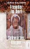 Fremder im Dorf / Schwarzer Körper (eBook, ePUB)