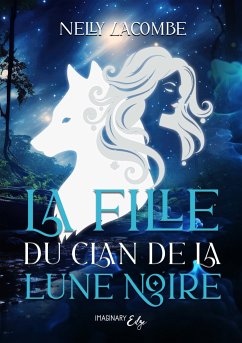 La fille du clan de la lune noire (eBook, ePUB) - Lacombe, Nelly