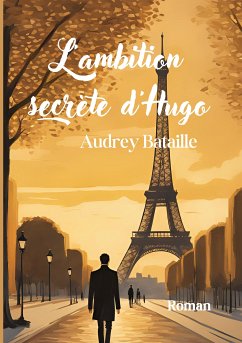 L'ambition secrète d'Hugo (eBook, ePUB) - Bataille, Audrey