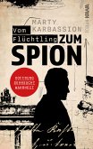 Vom Flüchtling zum Spion (eBook, ePUB)