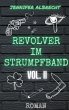 Revolver im Strumpfband Vol. II (eBook,... - Bild 1