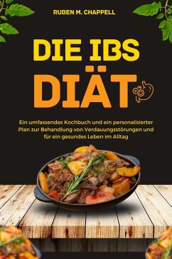 Die IBS-Diät (eBook, ePUB) - Chappell, Ruben M.