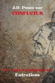 J.D. Ponce sur Confucius : Une Analyse Académique des Entretiens (eBook, ePUB)