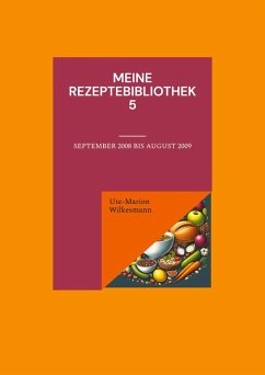 Meine Rezeptebibliothek 5 (eBook, ePUB) - Wilkesmann, Ute-Marion