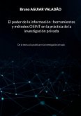 El poder de la información - herramientas y métodos OSINT en la práctica de la investigación privada (eBook, ePUB)