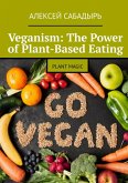 Veganism: The Power of Plant-Based Eating (eBook, ePUB)