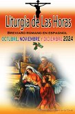 Liturgia de las Horas Breviario romano en español, en orden, todos los días de octubre, noviembre y diciembre de 2024 (eBook, ePUB)