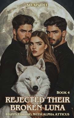 Rejected Their Broken Luna (eBook, ePUB) - Dee, Alexis