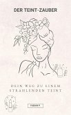 Der Teint Zauber (eBook, ePUB)