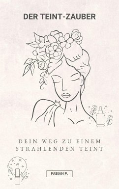 Der Teint Zauber (eBook, ePUB) - Pscherer, Fabian