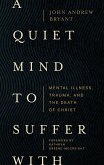 A Quiet Mind to Suffer With (eBook, ePUB)