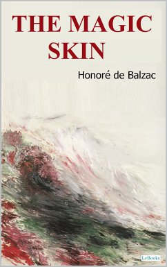 The Magic Skin - Balzac (eBook, ePUB) - Balzac, Nonorè de