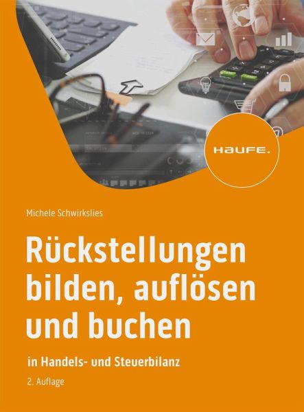 Rückstellungen bilden, auflösen und buchen (eBook, PDF) Rückstellungen bilden, auflösen und buchen (eBook, PDF)