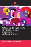 Relações de raça mista no romance sino-americano contemporâneo