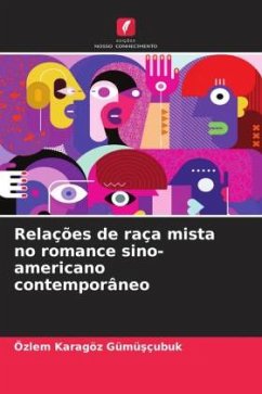 Relações de raça mista no romance sino-americano contemporâneo - Karagöz Gümüsçubuk, Özlem