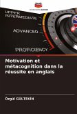 Motivation et métacognition dans la réussite en anglais