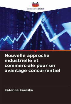 Nouvelle approche industrielle et commerciale pour un avantage concurrentiel - Kareska, Katerina