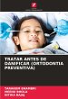TRATAR ANTES DE DANIFICAR (ORTODONTIA... - Bild 1