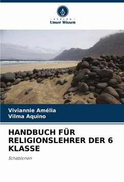 HANDBUCH FÜR RELIGIONSLEHRER DER 6 KLASSE - Amélia, Viviannie;Aquino, Vilma