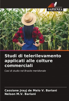 Studi di telerilevamento applicati alle colture commerciali - V. Bariani, Cassiane Jrayj de Melo;Bariani, Nelson M.V.