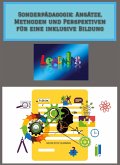 Sonderpädagogik: Ansätze, Methoden und Perspektiven für eine inklusive Bildung Sonderpädagogik: Ansätze, Methoden und Perspektiven für eine inklusive Bildung