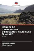 MANUEL DE L'ENSEIGNANT D'ÉDUCATION RELIGIEUSE 6E ANNÉE