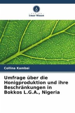 Umfrage über die Honigproduktion und ihre Beschränkungen in Bokkos L.G.A., Nigeria - Kambai, Collina