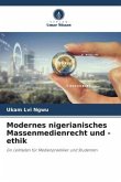 Modernes nigerianisches Massenmedienrecht und -ethik