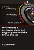 Motivazione e metacognizione nel raggiungimento della lingua inglese