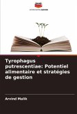 Tyrophagus putrescentiae: Potentiel alimentaire et stratégies de gestion