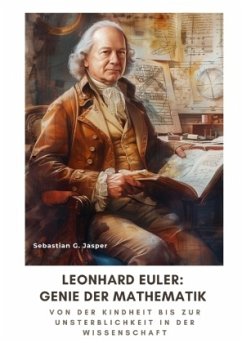 Leonhard Euler: Genie der Mathematik - Jasper, Sebastian G.