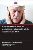 Progrès récents dans les modalités de diagnostic et de traitement du TMD