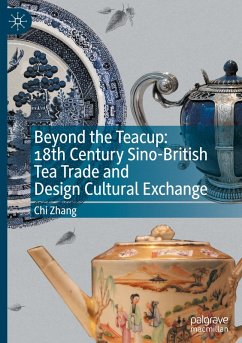 Cover Beyond the Teacup: 18th Century Sino-British Tea Trade and Design Cultural Exchange