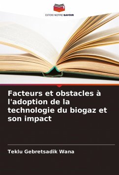 Cover Facteurs et obstacles à l'adoption de la technologie du biogaz et son impact