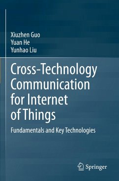 Cross-Technology Communication for Internet of Things - Guo, Xiuzhen;He, Yuan;Liu, Yunhao