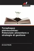 Tyrophagus putrescentiae: Potenziale alimentare e strategie di gestione