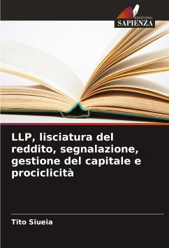 LLP, lisciatura del reddito, segnalazione, gestione del capitale e prociclicità - Siueia, Tito