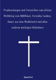 Prophezeiungen und Vorzeichen zum dritten Weltkrieg vom Mühlhiasl, Veronika Lueken, Bauer aus dem Waldviertel und allen