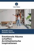 Emotionale Räume schaffen: Architektonische Inspirationen