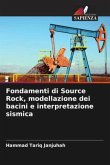 Fondamenti di Source Rock, modellazione dei bacini e interpretazione sismica