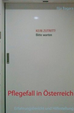 Pflegefall in Österreich - Bagara, Ilija Pflegefall in Österreich - Bagara, Ilija