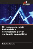 Un nuovo approccio industriale e commerciale per un vantaggio competitivo