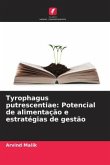 Tyrophagus putrescentiae: Potencial de alimentação e estratégias de gestão