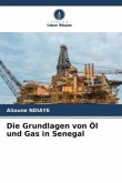 Die Grundlagen von Öl und Gas in Senegal