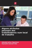 Alguns atributos pessoais dos trabalhadores num local de trabalho