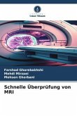 Schnelle Überprüfung von MRI