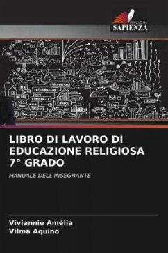 LIBRO DI LAVORO DI EDUCAZIONE RELIGIOSA 7° GRADO - Amélia, Viviannie;Aquino, Vilma