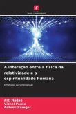 A interação entre a física da relatividade e a espiritualidade humana